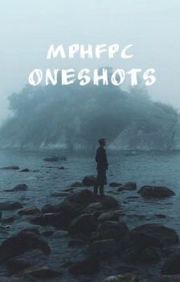 MPHFPC Oneshots