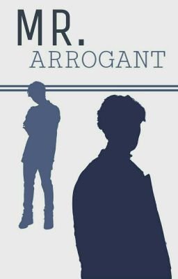 Mr. Arrogant