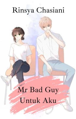 Mr. Bad Guy Untuk Aku