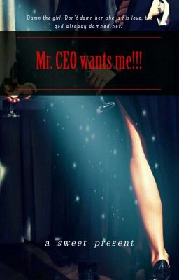 Mr. CEO Wants Me!!! (MANAN)