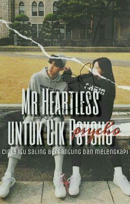 Mr Heartless untuk Cik Psycho