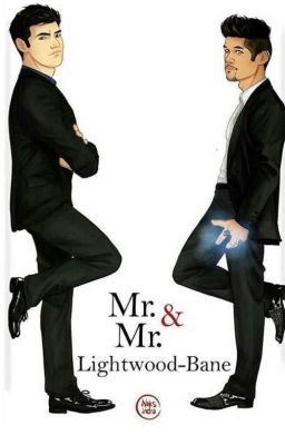 Mr. & Mr. Lightwood-Bane // Malec