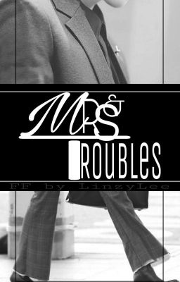 Mr. & Mrs. Troubles