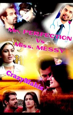 Mr. Perfection vs Miss. Messy - Abhigya TS By CrazyMahiz.. (Completed)