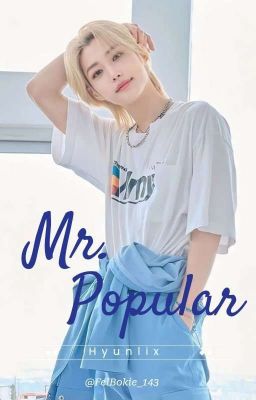 Mr. Popular   ||Hyunlix||