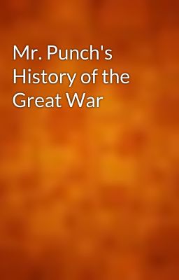 Mr. Punch's History of the Great War