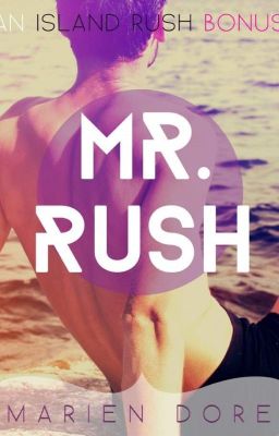 Mr. Rush: An Island Rush Bonus Chapter