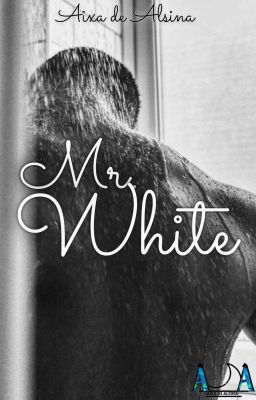 Mr. White. [Completa]✨