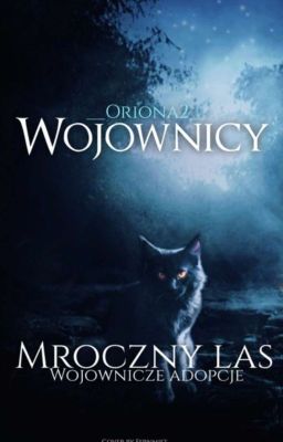 Mroczny Las - Wojownicze Adopcje