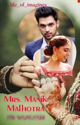 Mrs. Manik Malhotra - HIS WEAKNESS