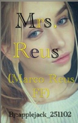 Mrs. Reus (Marco Reus FF)  #Wattys2017