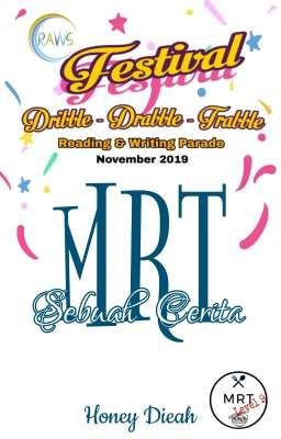 MRT : Sebuah Cerita (RAWS Festival 2019)