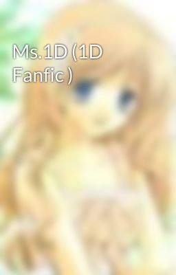 Ms.1D (1D Fanfic )