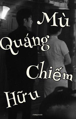 Mù Quáng Chiếm Hữu