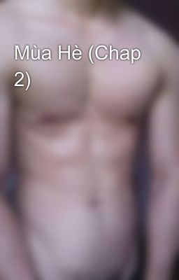 Mùa Hè (Chap 2)