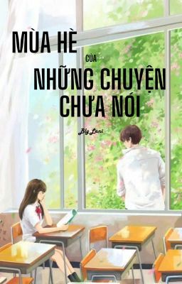 MÙA HÈ CỦA NHỮNG CHUYỆN CHƯA NÓI