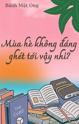 Mùa hè không đáng ghét tới vậy nhỉ?