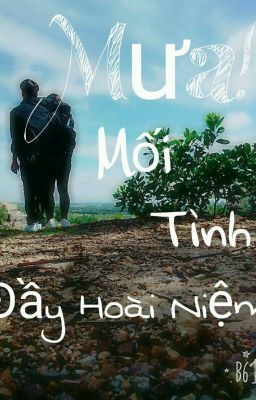 Mưa- Mối Tình Đầy Hoài Niệm