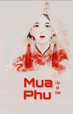 Mua phu - Lâu Vũ Tình 