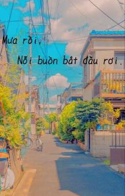 Mưa rồi,nỗi buồn bắt đầu rơi.