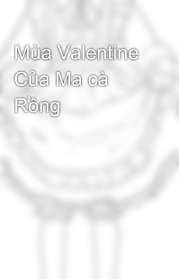 Mùa Valentine Của Ma cà Rồng 