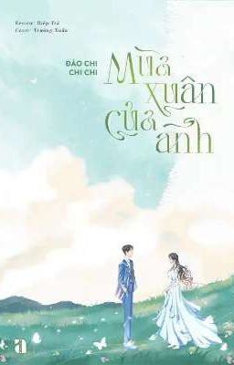 Mùa Xuân Của Anh - Đào Chi Chi Chi