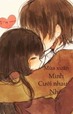 Mùa xuân , mình cưới nhau nhé