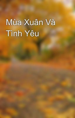 Mùa Xuân Và Tình Yêu