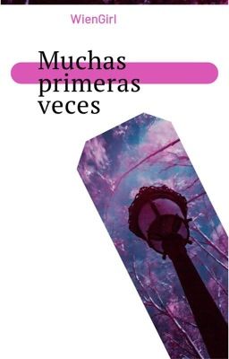 Muchas primeras veces