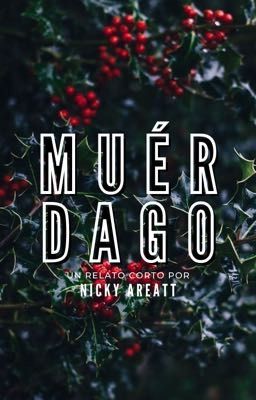 Muérdago [Relato navideño] ✔️