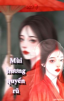 MÙI HƯƠNG QUYẾN RŨ 