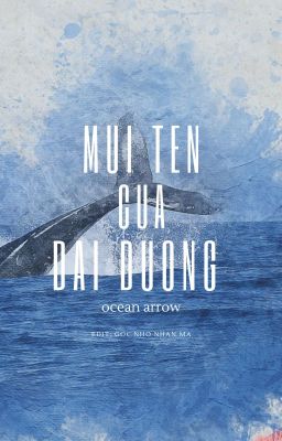 Mũi Tên Của Đại Dương [ Góc Nhỏ Nhân Mã ]