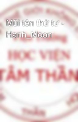 Mũi tên thứ tư - Hanh_Moon