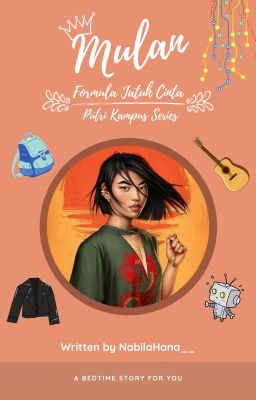 Mulan : Formula Jatuh Cinta [REMAKE]