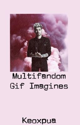 Multifandom Gif Imagines 