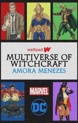 Multiverse of Witchcraft | marvel X dc comics