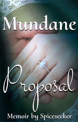 Mundane Proposal