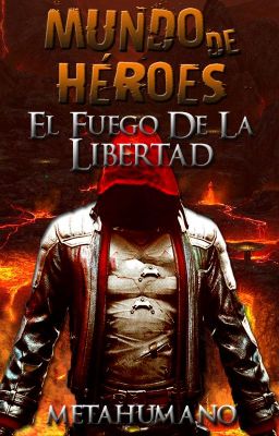 Mundo de Héroes: El Fuego de la Libertad