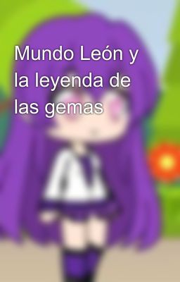 Mundo León y la leyenda de las gemas