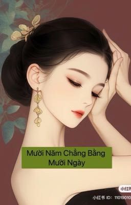 Mười Năm Chẳng Bằng Mười Ngày