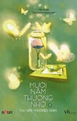 Mười Năm Thương Nhớ - Thư Hải Thương Sinh