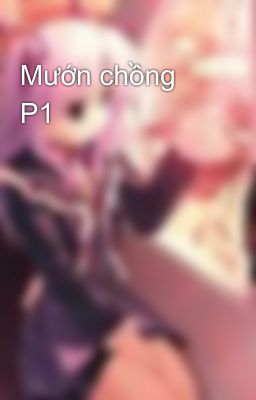 Mướn chồng P1