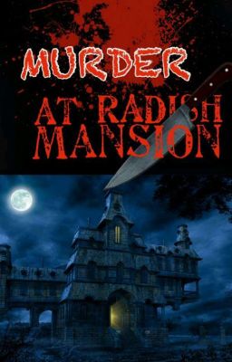 Murder at Radish Mansion