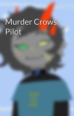 Murder Crows: Pilot