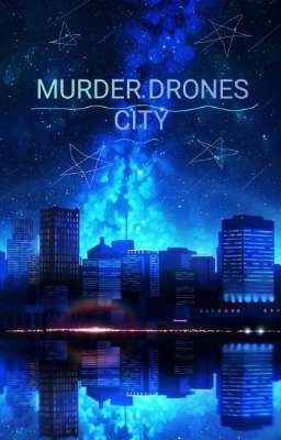 ✨Murder drones CITY ✨ (futuro)