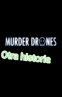 Murder Drones otra historia 