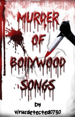 Murder Of Bollywood Songs