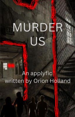 Murder us // a murder mystery applyfic