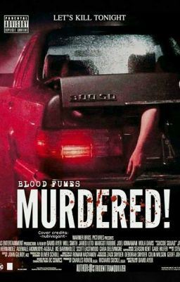 Murdered! (Blood fumes)