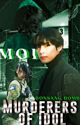 Murderers Of Idol 〈MOI〉↠ 【Kim Taehyung】